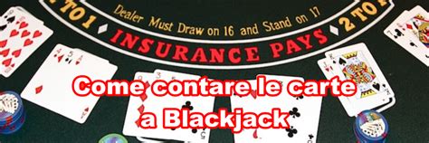 come contare le carte al blackjack|Come si contano le carte al blackjack: sistemi, strategie e .